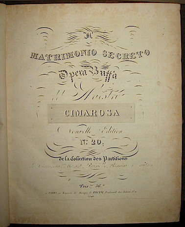 Domenico Cimarosa Il matrimonio secreto. Opera buffa... s.d. (metà  XIX Secolo) Paris Pacini